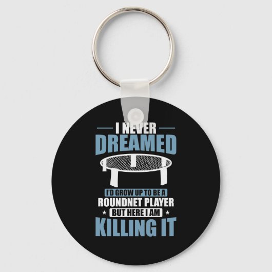 I never Dreamed I'm a Roundnet Player Sport Sleutelhanger (Voorkant)