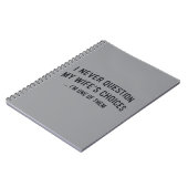 I Never Question My Wife"s Choices I"m One Of Them Notitieboek (Linkerzijde)