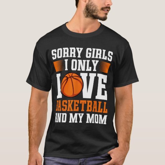 I Only Love Basketball And My Mom Valentine's Day  T-shirt (Voorkant)