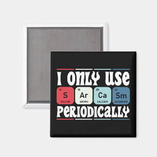 I Only Use Sarcasm Periodically Cool Science Quote Magneet