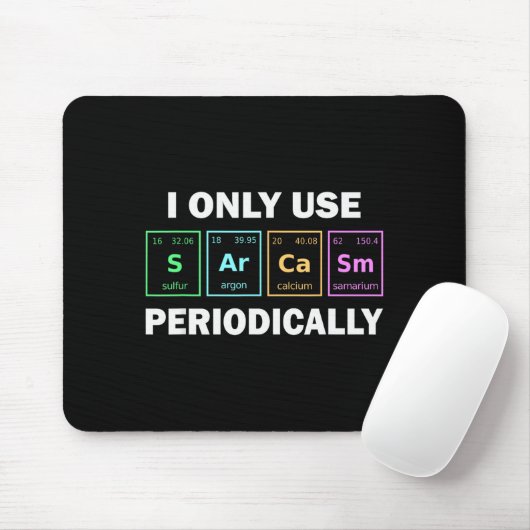 I Only Use Sarcasm Periodically Funny Chemistry St Muismat (Met muis)