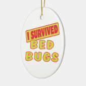 I OVERVIVED BED BUGS KERAMISCH ORNAMENT (Links)