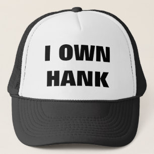 I OWN HANK TRUCKER PET