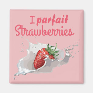 I "Parfait" aardbeien Funny Quote Magneet