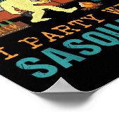 I Party With Sasquatch Bigfoot Camping Funny Gift  Poster (Hoek)