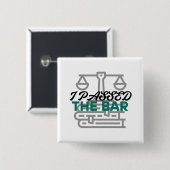 "I Passed the Bar" Button (Voorkant /achterkant)