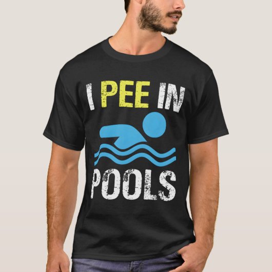 I Pee In Pools T-shirt (Voorkant)