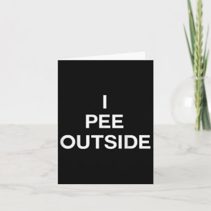 I Pee Outside T Shirt - Camping Shirt Kaart