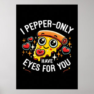 I Pepper-only Have Eyes For You - Schattige Valent Poster