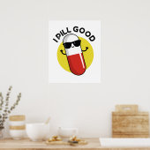 I Pill Good Funny Medicine Pun Poster (Keuken)