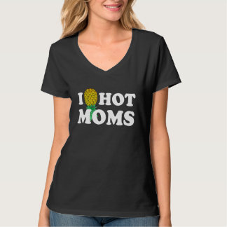 I Pineappel Hot Moms Upside I Heart Swinger T-shirt