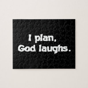 I Plan God Laughs Funny Recovery Spiritueel Quote Legpuzzel