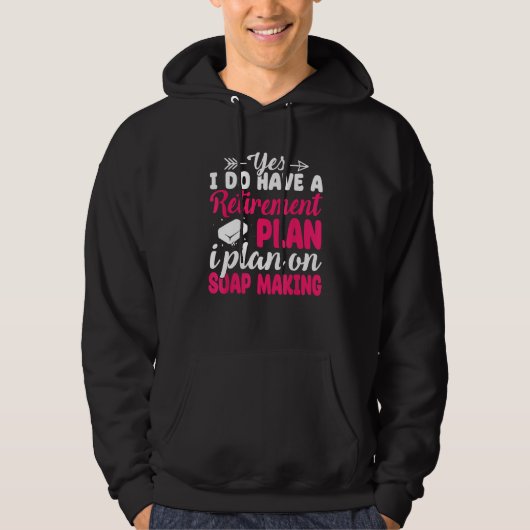 I Plan On Soap Making Soap Maker Soapologist Hoodie (Voorkant)