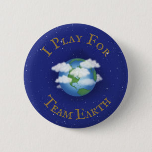 "I Play for Team Earth" Aangepast wereldwijd activ Ronde Button 5,7 Cm