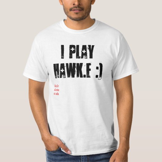 i play hawk.e :), !0ud0n c0unt.e c-Ia0s T-shirt (Voorkant)