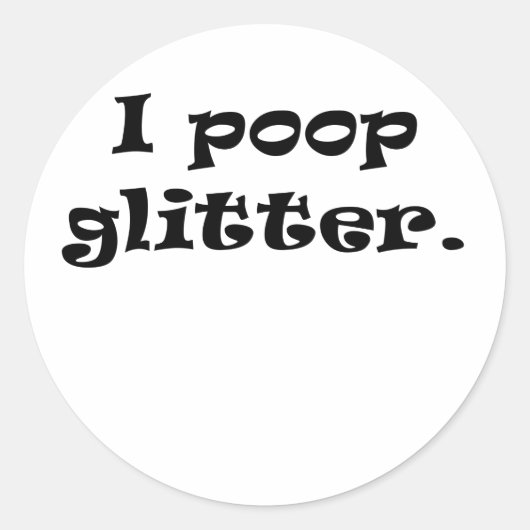 I Poop Glitter Ronde Sticker (Voorkant)