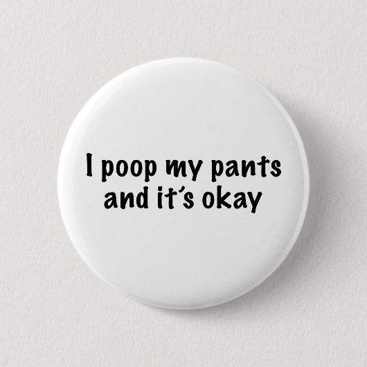 I Poop My Pants Ronde Button 5,7 Cm (Voorkant)