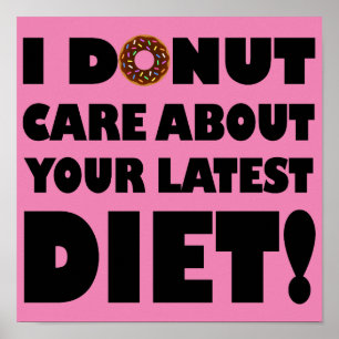 I Poster voor donut Care Funny Sign