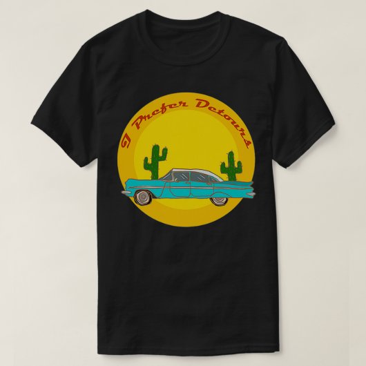 I Prefer Detours T-shirt (Design voorkant)