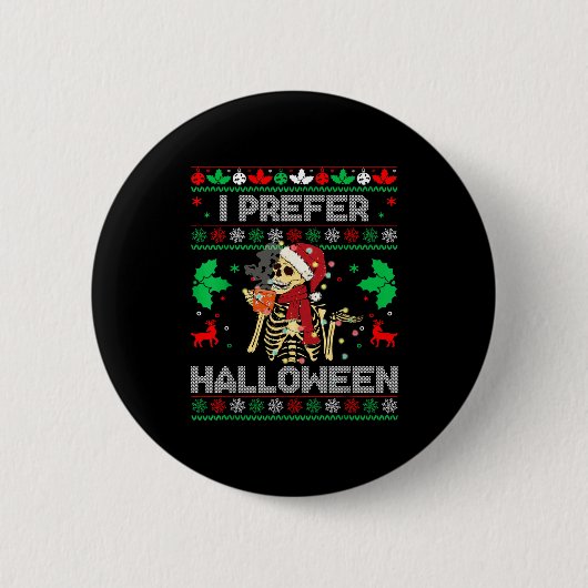 I Prefer Halloween Christmas Sweater Funny Holiday Ronde Button 5,7 Cm (Voorkant)