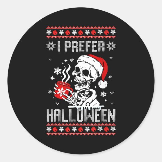 I Prefer Halloween Christmas Sweater Skeleton Ugly Ronde Sticker (Voorkant)