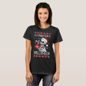 I Prefer Halloween Christmas Sweater Skeleton Ugly T-shirt (Voorkant volledig)