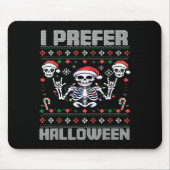 I Prefer Halloween Funny Christmas Ugly Skeleton X Muismat (Voorkant)