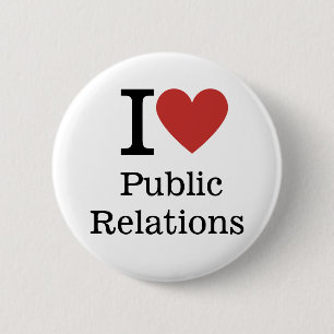 I ❤️ Public Relations voor werknemers CUSTOM Pins Ronde Button 5,7 Cm