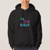 I Put the Stud in Study - Grappig Student Design Hoodie (Voorkant)