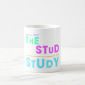 I Put the Stud in Study - Grappig Student Design Koffiemok (Center)