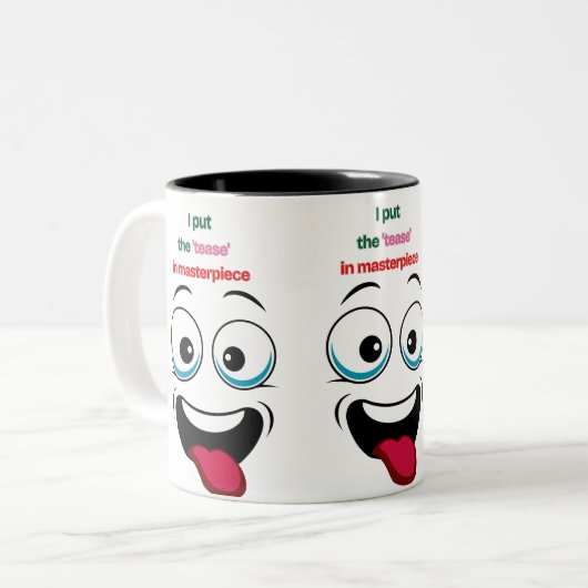 I Put the ‘Tease’ in Masterpiece Funny Cartoon Mug (Devant gauche)