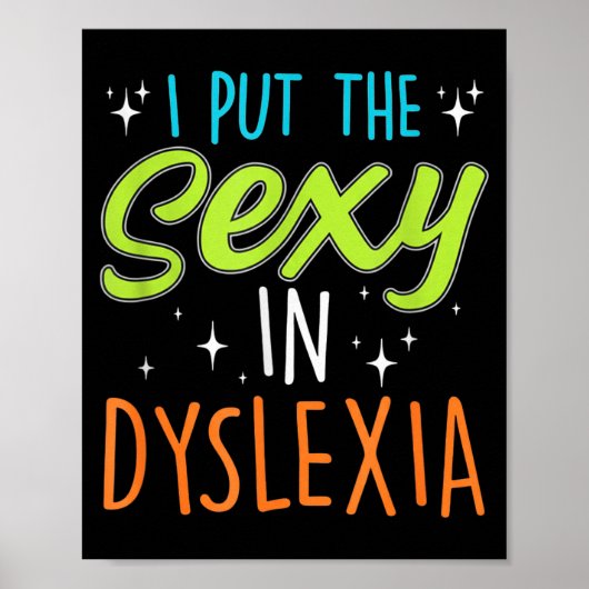 I Put The Y In Dyslexia Funny Dyslexia Pride  Poster (Voorkant)