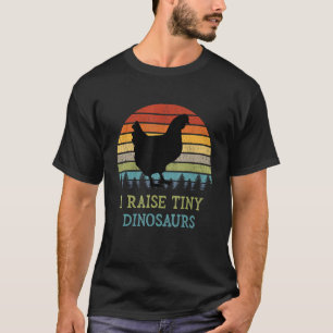 I Raise Tiny Dinosaurs Chicken Owner Retro T-shirt