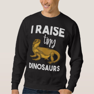 I Raise Tiny Dinosaurs Reptile Animal Lizard Beard Trui