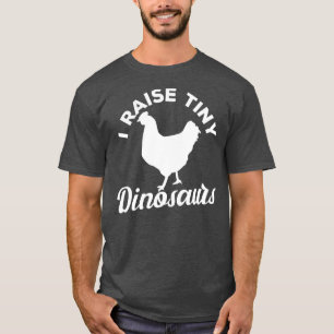 I Raise Tiny Dinosaurs T-shirt