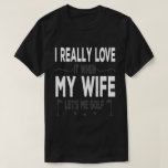 I Really Love It When My Wife Lets Me Golf<br><div class="desc">Add some fun to your wardrobe with this"I Really Love It When My Wife Lets Me Golf- Sarcastic Wife Husband Gift" design or give it as a perfect gift</div>