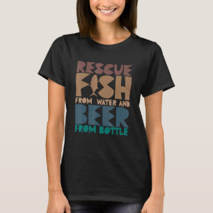 I redt vis uit water en bier uit flessen vis t-shirt