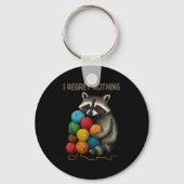 I Regret Nothing Funny Raccoon Lovers Yarn Lover W Sleutelhanger (Voorkant)