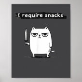 I Require Snacks Angry Cat Funny Meme  Poster (Voorkant)