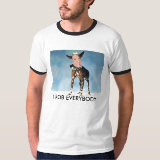 I ROB EVERYBODY T-SHIRT