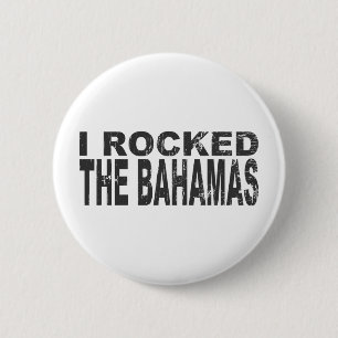 I Rocked Bahamas Ronde Button 5,7 Cm
