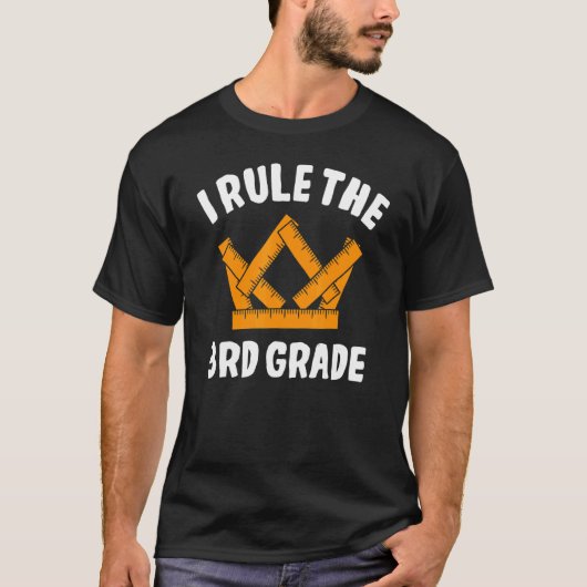 I Rule 3rd Grade Third Grader Student First Day Of T-shirt (Voorkant)