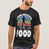 I Run Because I Really Like Food  Runner T-shirt (Voorkant)