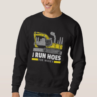 I run Hoes Forhoe Operator Excavator Trui