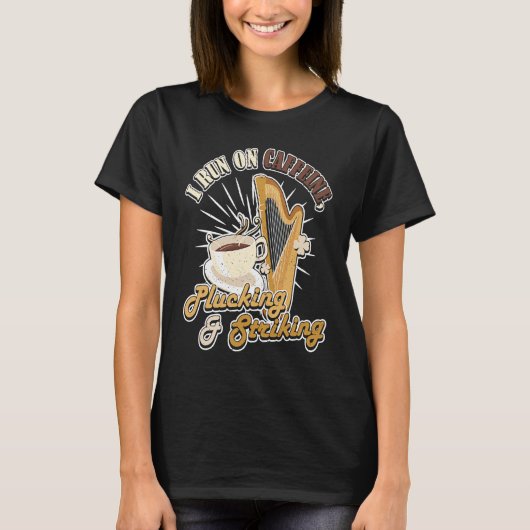 I run on Caffeine Plucking & Striking Harp  1 T-shirt (Voorkant)