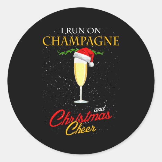I Run On Champagne And Christmas Cheer Sparkling W Ronde Sticker (Voorkant)