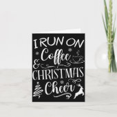 I Run On Coffee And Christmas Cheer Kaart (Voorkant)
