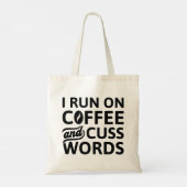 I Run On Coffee And Cuss Words Tote Bag (Achterkant)