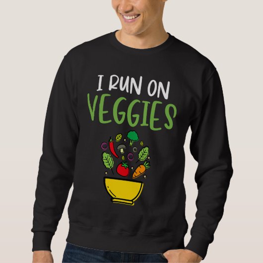 I Run On Veggies Humor Vegan Vegetarian Runner Ve Trui (Voorkant)