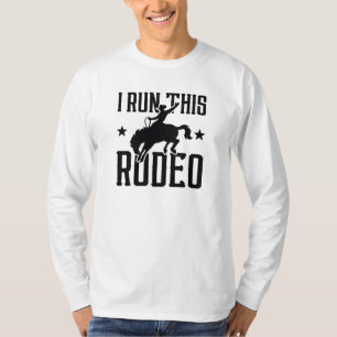 I Run This Rodeo T-shirt